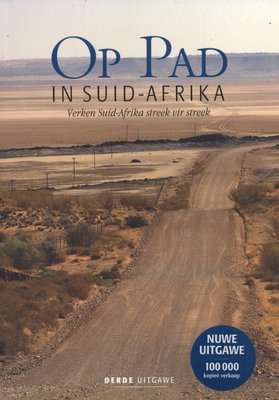 Op Pad In Suid-Afrika - Verken Suid-Afrika Streek Vir Streek (Afrikaans, Paperback, 3de Uitgawe)