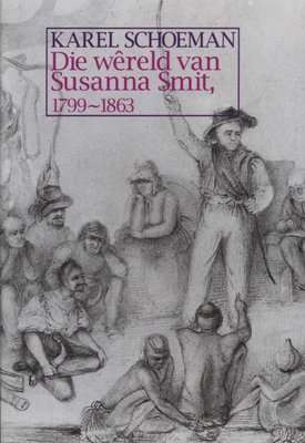 Die Wereld Van Susanna Smit (Afrikaans, Hardcover)