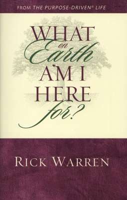 What on Earth Am I Here For? - The Purpose Driven Life (Paperback)