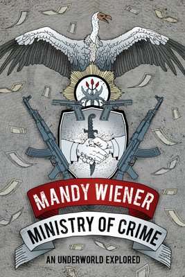 Ministry Of Crime - An Underworld Explored (Paperback)