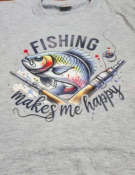 DTF Printed T-Shirt Fishing Makes ME Happy