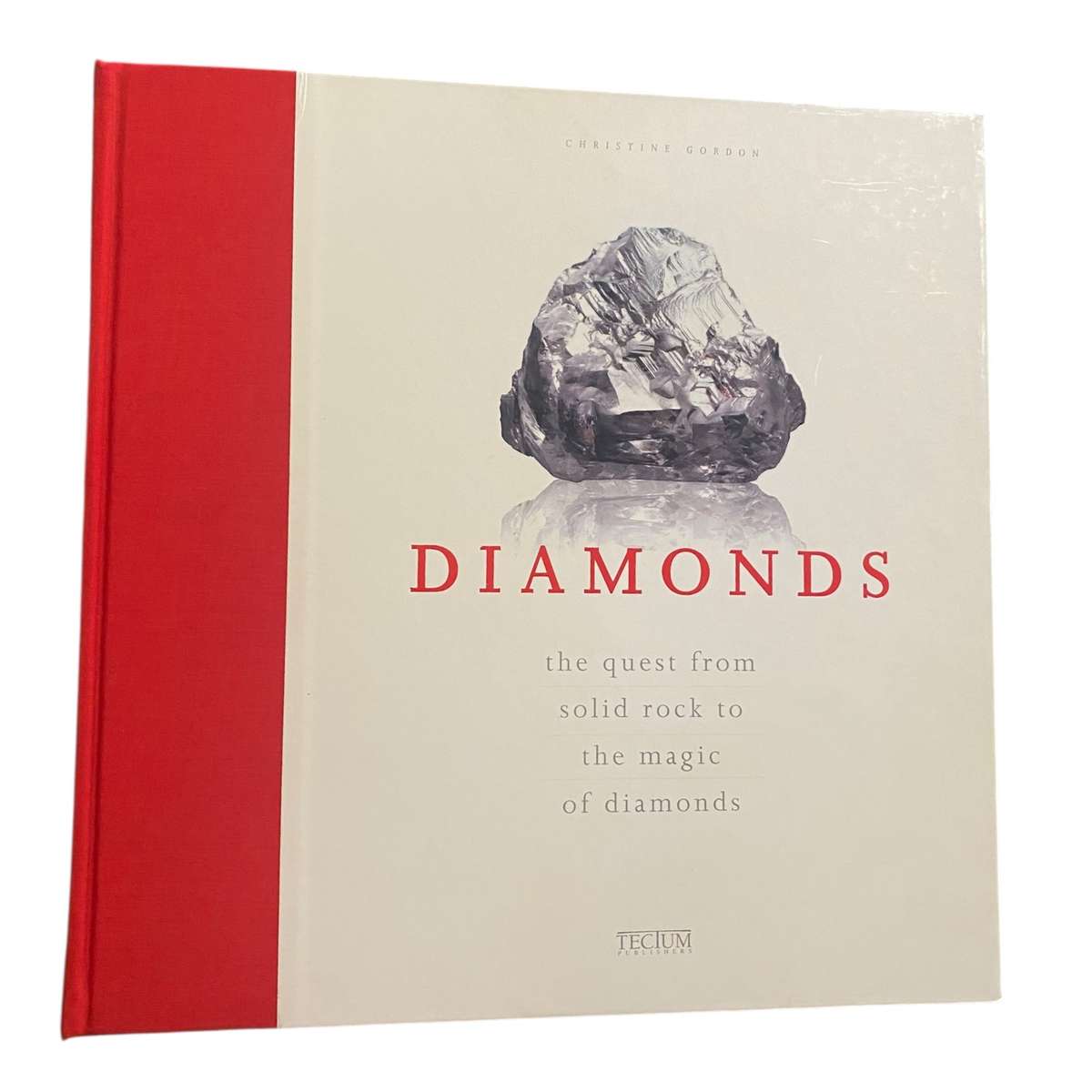 Diamonds - The Quest from Solid Rock to the Magic of Diamonds