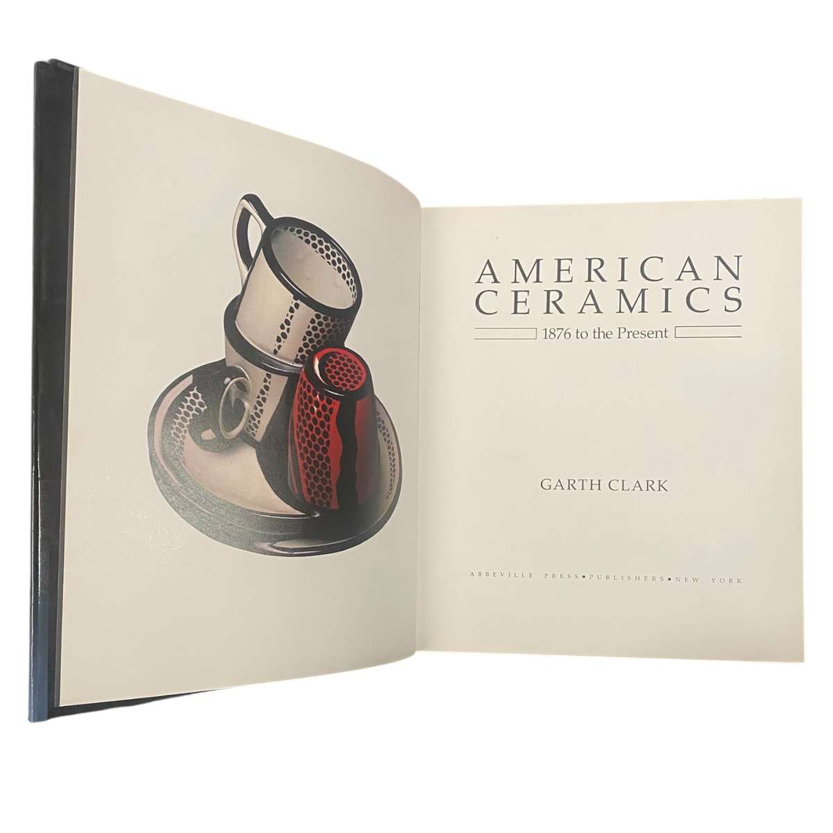 American Ceramics: 1876 To the Present