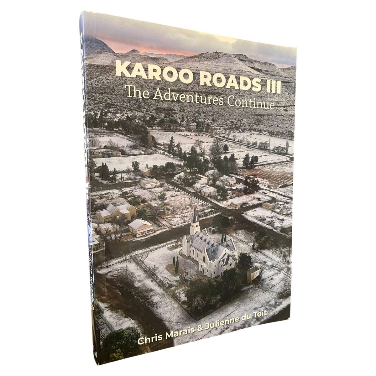 Karoo Roads III: The Adventures Continue