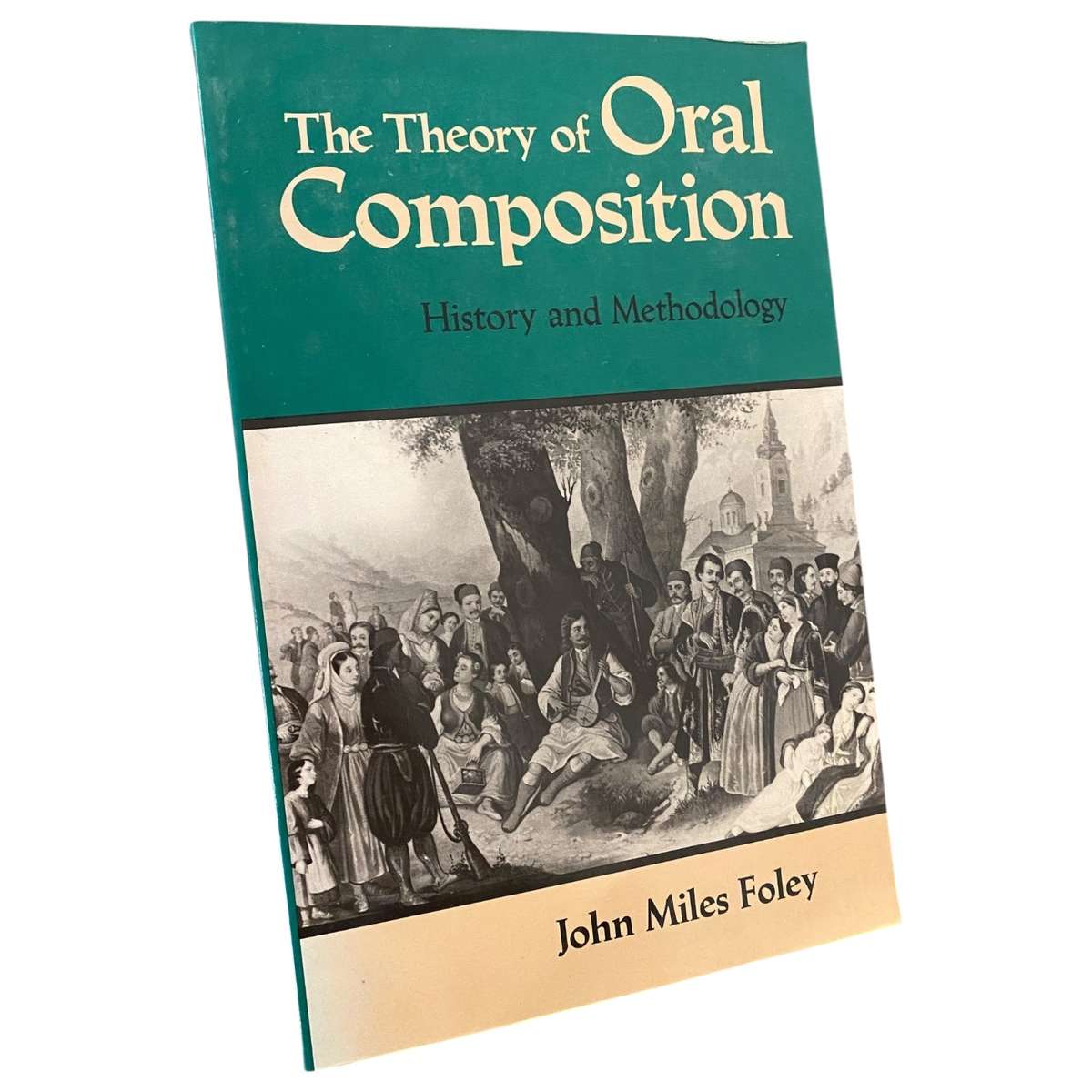 The Theory of Oral Composition - History and Methodology