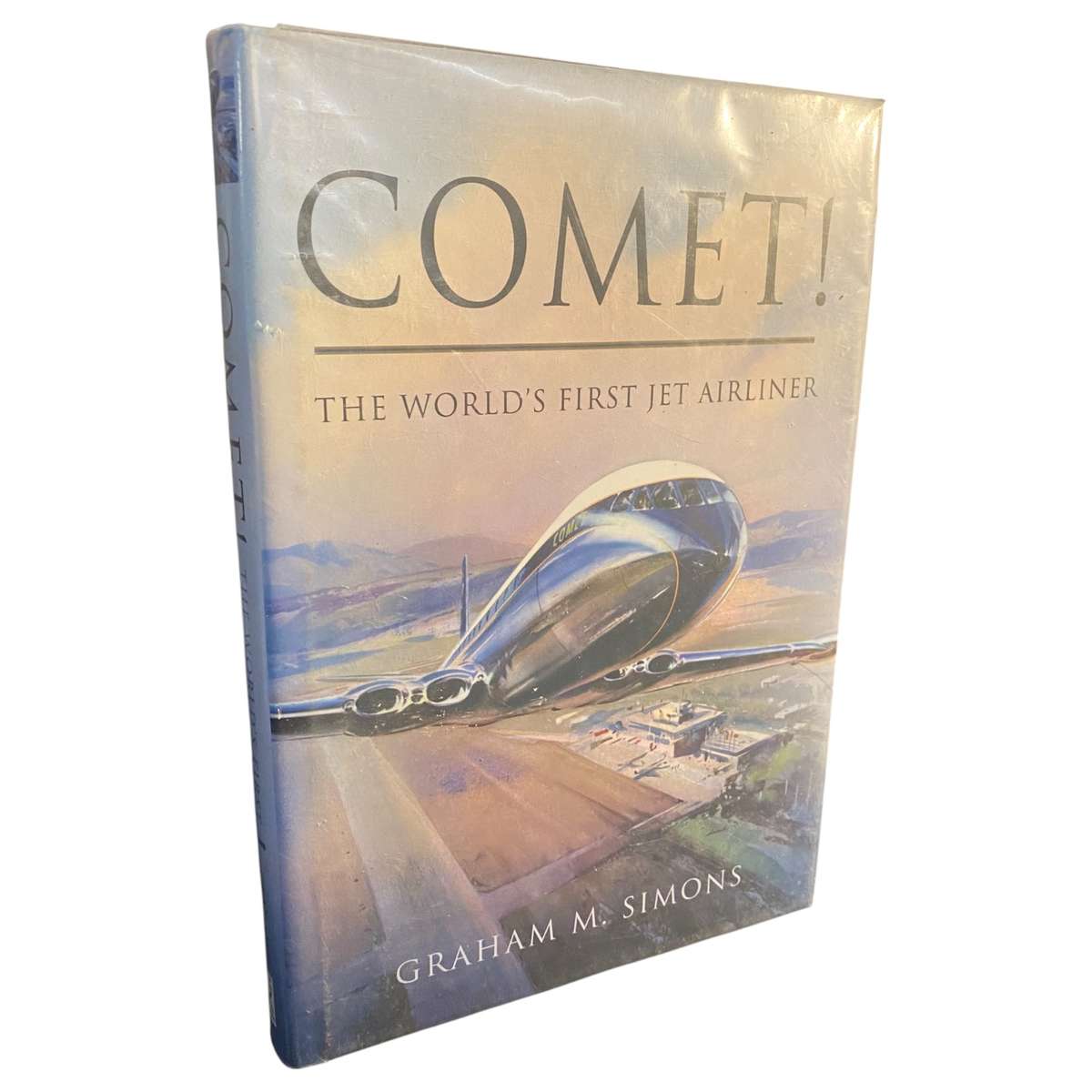 Comet! The World's First Jet Airliner