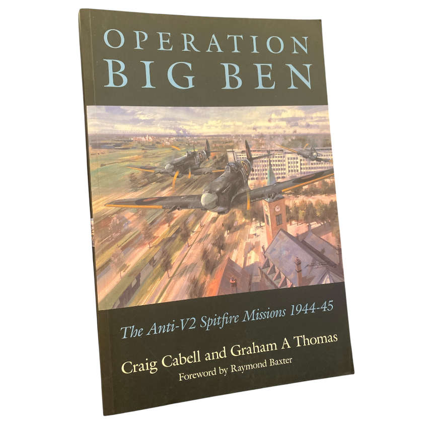 Operation Big Ben: The Anti-V2 Spitfire Missions 1944-45
