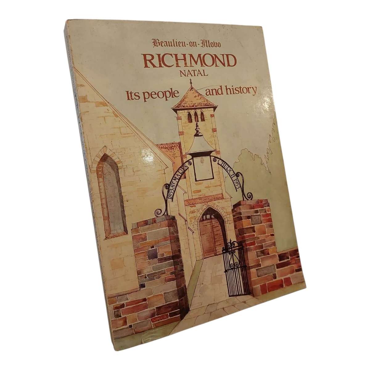 Beaulieu-on-Illovo - Richmond Natal - Its People and History (Signed)