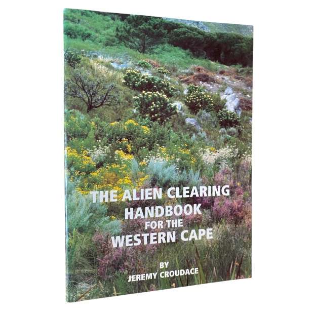 The Alien Clearing Handbook For The Western Cape