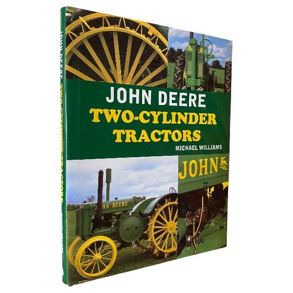 John Deere Two-Cylinder Tractors by Michael Williams