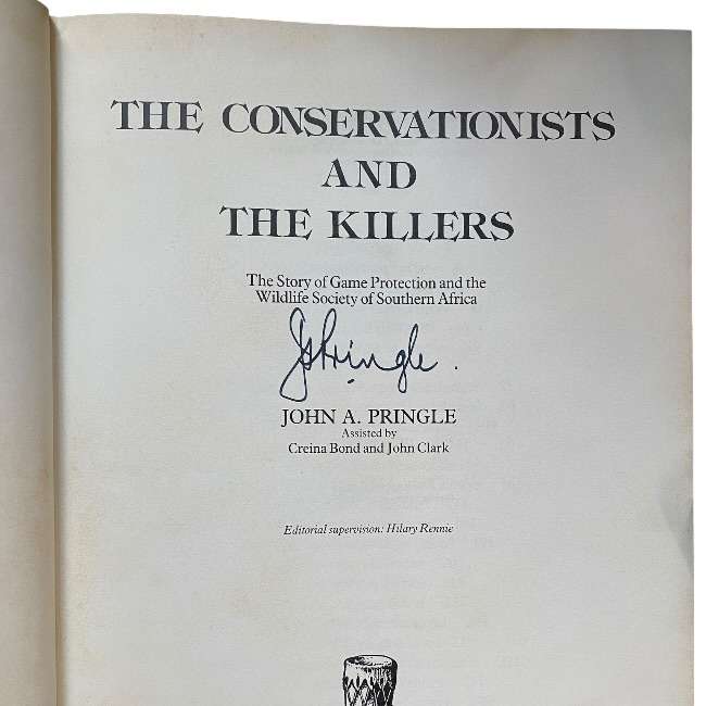 The Conservationists and the Killers by John A. Pringle (Signed)