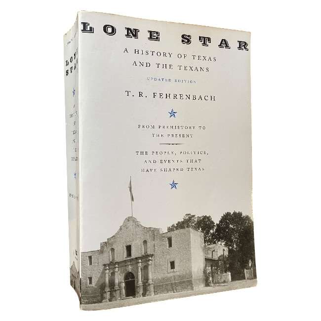 Lone Star: A History Of Texas And The Texans