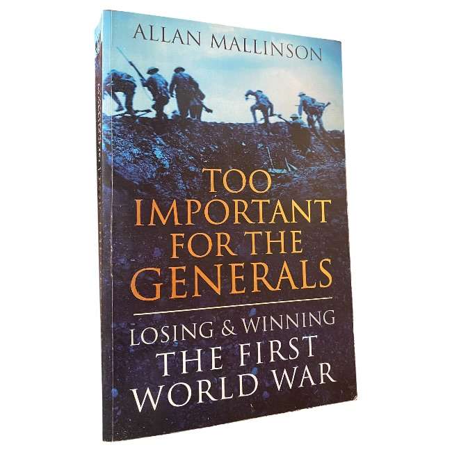 Too Important for the Generals by Allan Mallinson