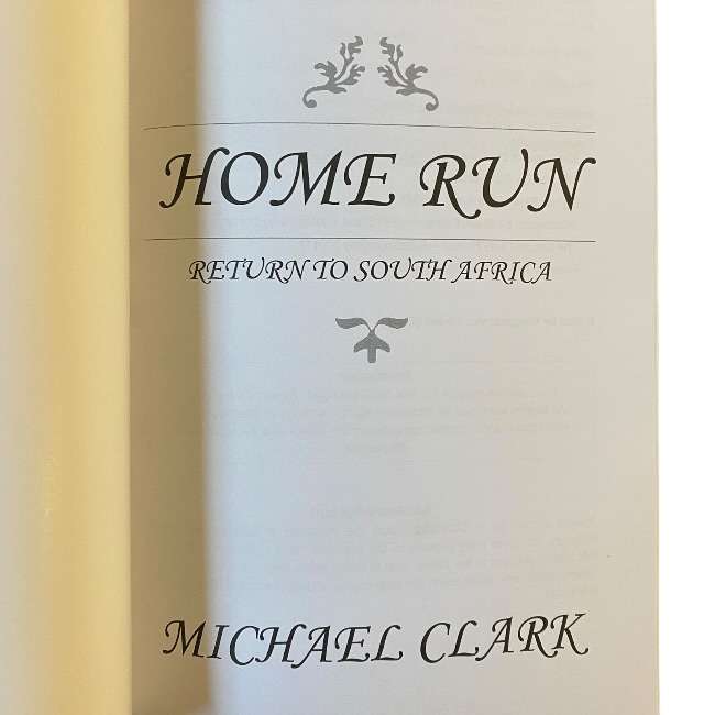 Home Run - Return to South Africa by Michael Clark (Limited First Edition)