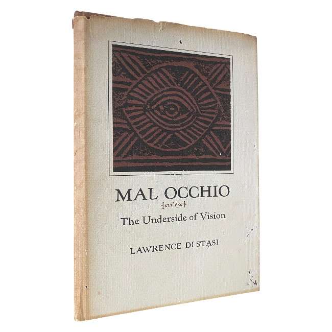 Mal Occhio (Evil Eye): The Underside of Vision by Lawrence DiStasi