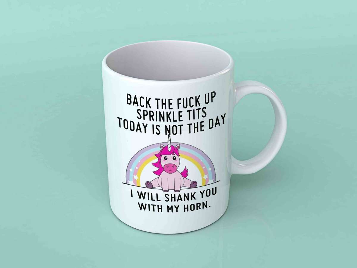 Back the fuck up sprinkle tits unicorn coffee mug - magic mug