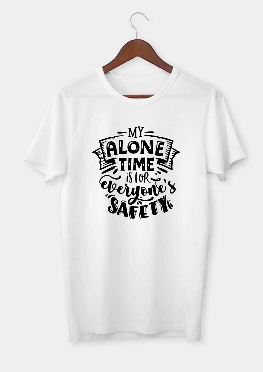 My alone time is for everyone's safety T-shirt - X-large