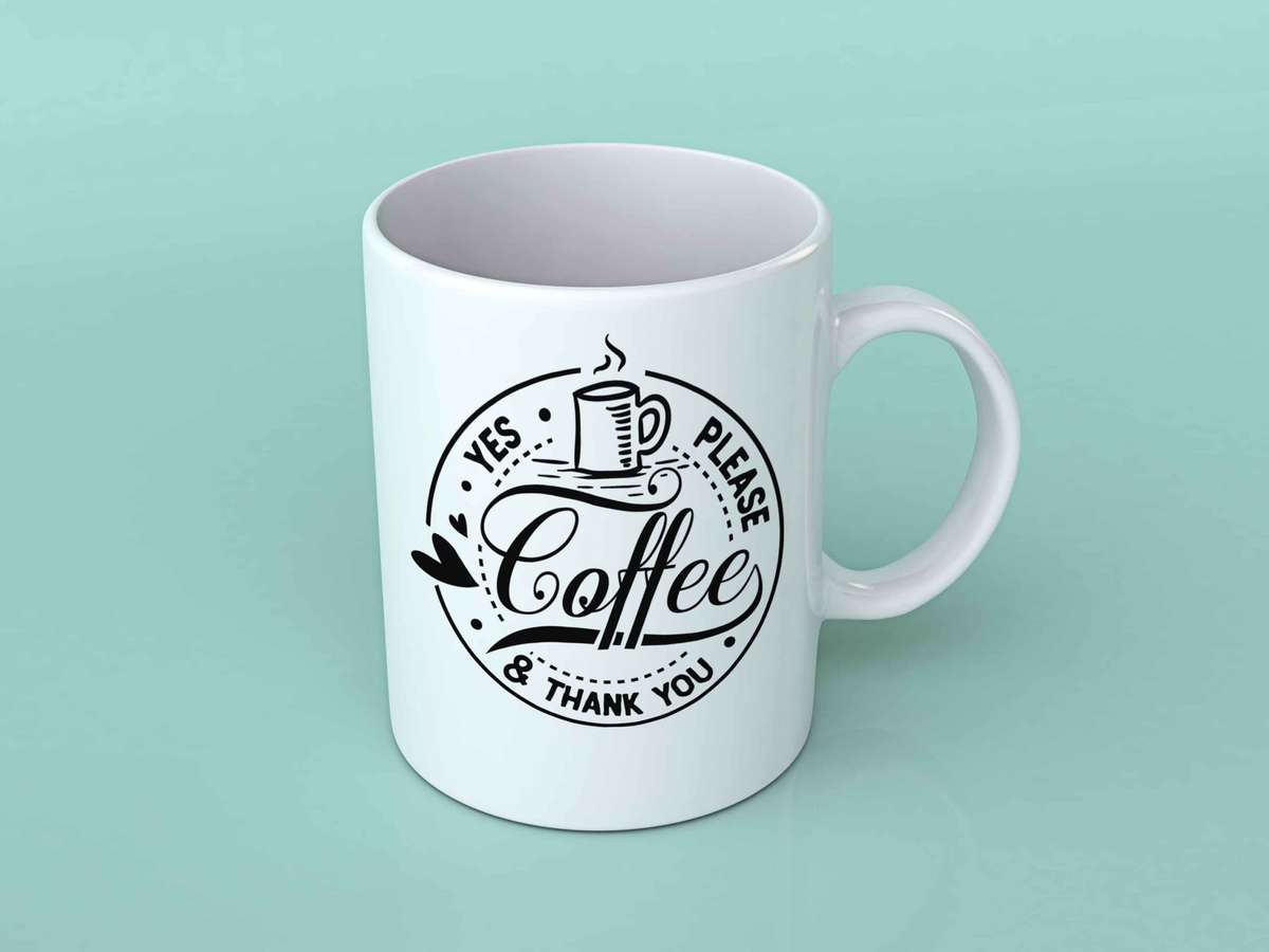Coffee Yes please thank you Coffee mug