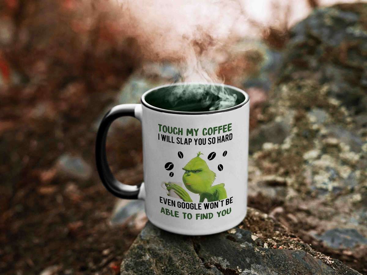 Touch my coffee Grinch coffee mug