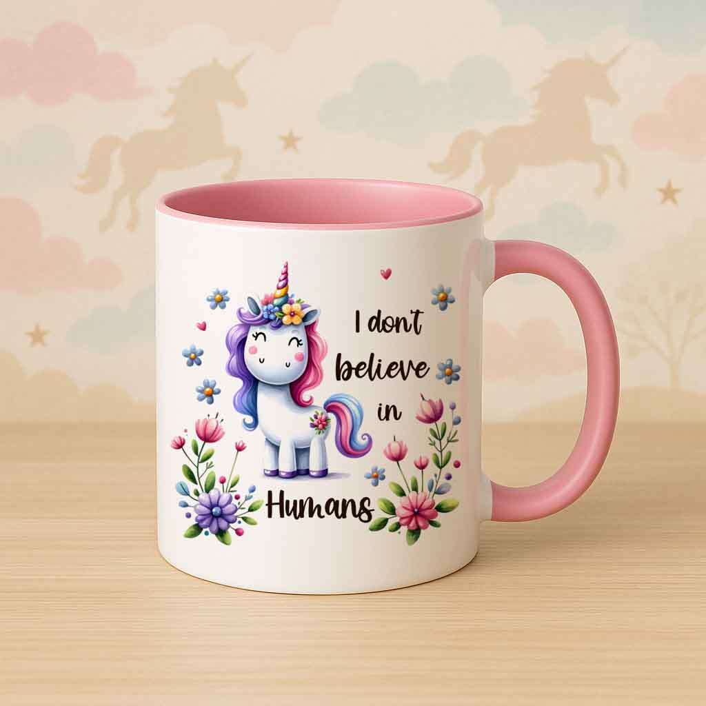 I Dont Believe in Humans Unicorn Mug