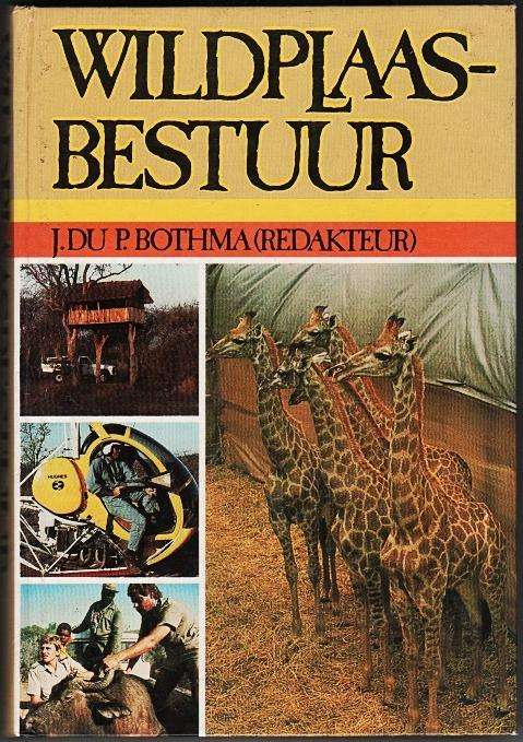 WILDPLAASBESTUUR - J. du P. Bothma (Red). Toestand:  Byna nuut.