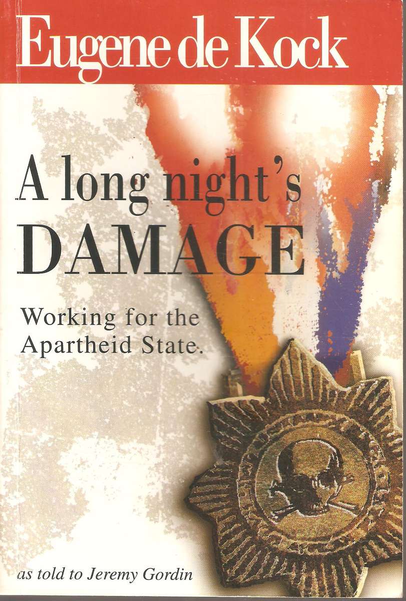 A Long Night's Damage - Working for the Apartheid State