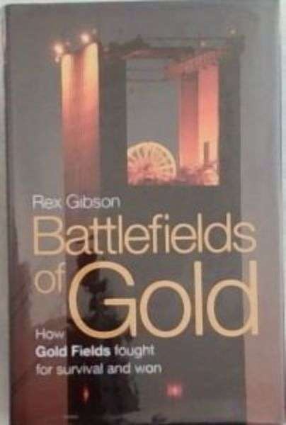 Battlefields of Gold: How Gold Fields fought for survival and won