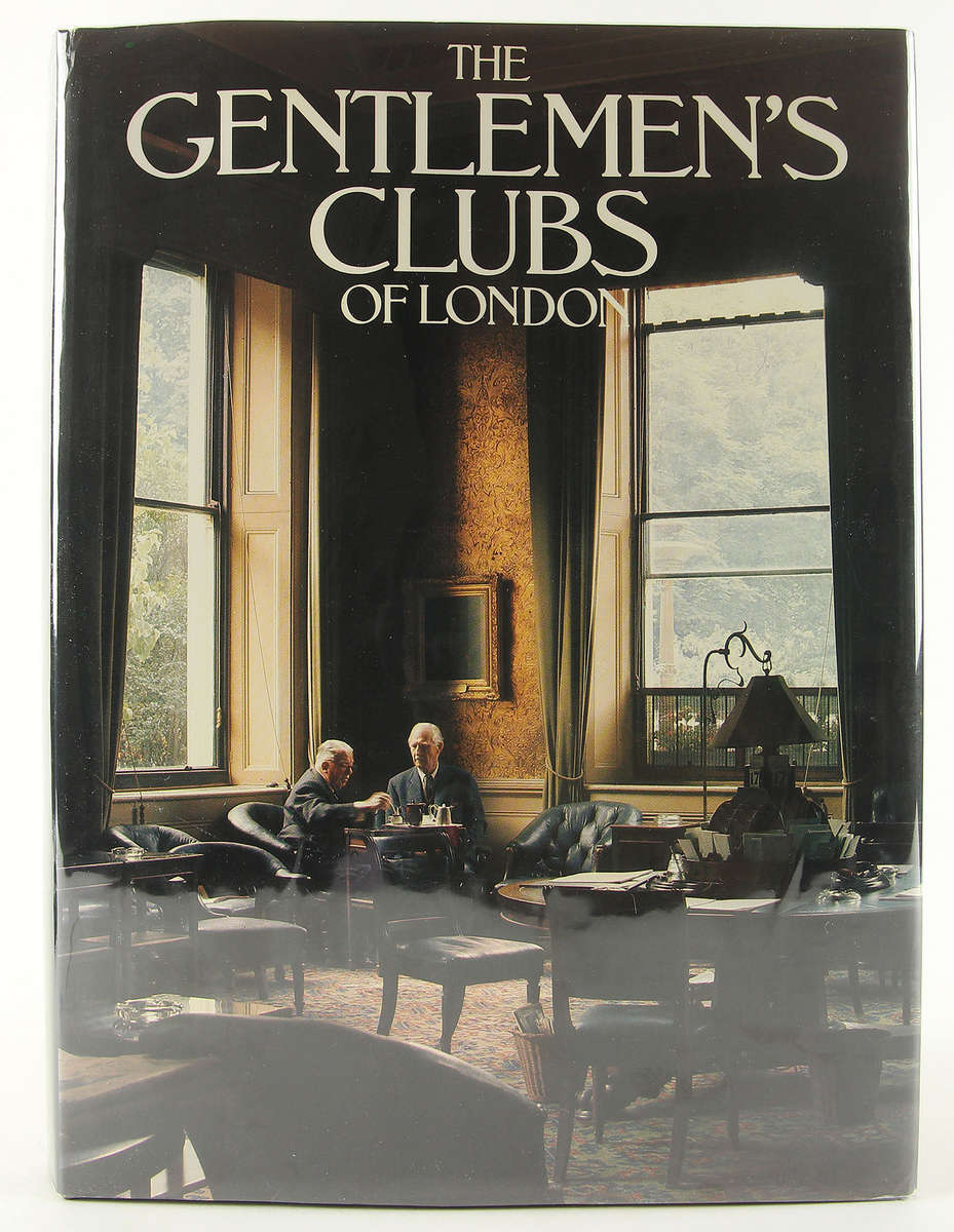 The Gentlemen`s Clubs of London