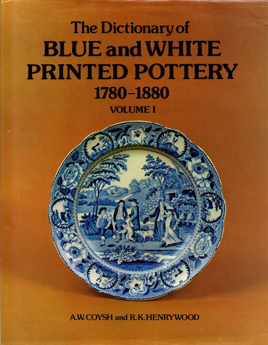 The Dictionary of Blue and White Printed Pottery 1780-1880 -  two volumes
