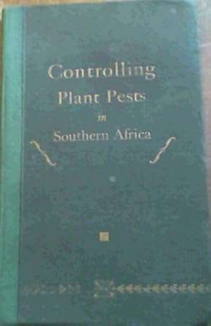 Controlling Plant Pests in Southern Africa (1932)
