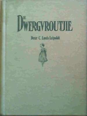 Die Dwergvroutjie by C.Louis Leipoldt (1937)