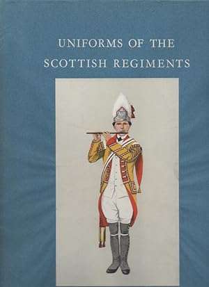 UNIFORMS OF THE SCOTTISH REGIMENTS
