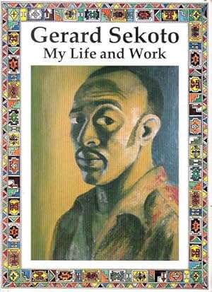 Gerard Sekoto: My Life and Work