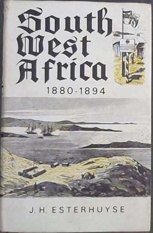 South West Africa 1880-1894: The Establishment of German Authority in South West Africa