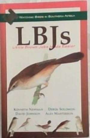 LBJs Made Easier (Little Brown Jobs) - Watching Birds in Southern Africa