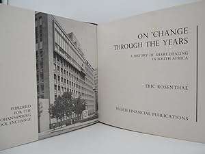 On Change Through The Years A History of Share Dealing in SA  (leather bound numbered edition)