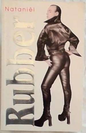 RUBBER by Nataniel