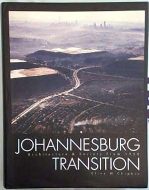 Johannesburg Transition: Architecture and Society from 1950