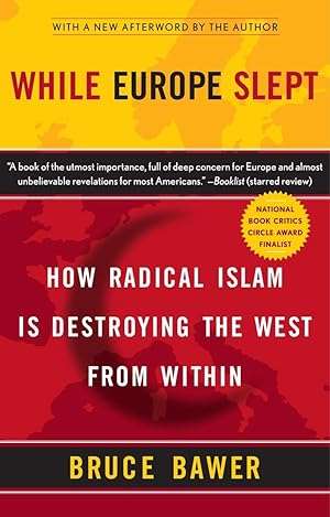 While Europe Slept: How Radical Islam is Destroying the West from Within