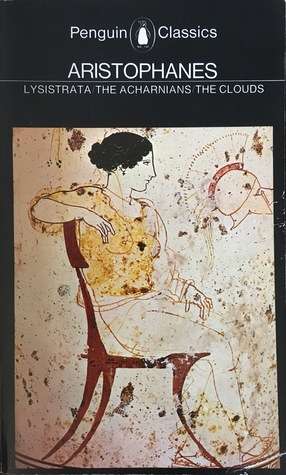 Lysistrata / The Acharnians / The Clouds  Aristophanes  (Penguin Classics)