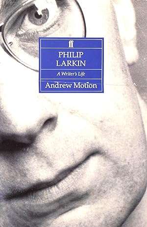 Philip Larkin: A Writer's Life