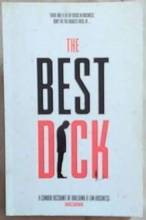 The Best DIck: A Candid Account Of Building A Sim Business - SIGNED (SA interest)