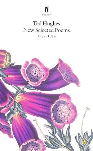 Ted Hughes - New Selected Poems 1957-1994