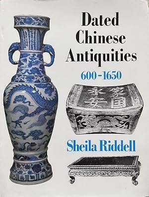 Dated Chinese Antiquities 600-1650.
