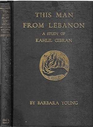 This Man From Lebanon: A Study of Kahlil Gibran (1948)
