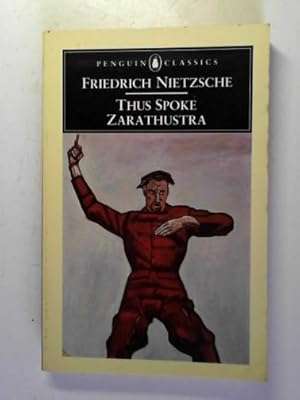 Thus Spoke Zarathustra by Friedrich Nietzsche (Penguin Classics)