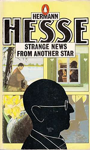 Strange News from Another Star - Hermann Hesse
