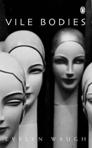 Vile Bodies by Evelyn Waugh