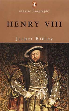 Henry VIII - Penguin Classic Biography