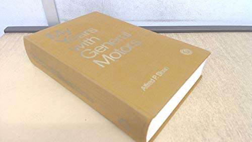My Years with General Motors - Alfred P. Sloan (the classic business text)